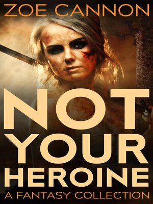 cover image of Not Your Heroine